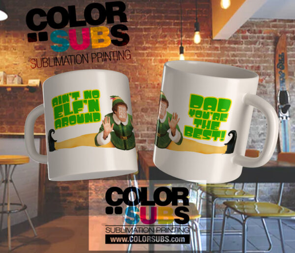 MUG NO ELFIN' AROUND DAD