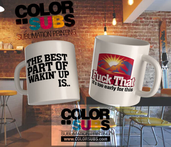 MUG THE BEST PART OF WAKIN' UP